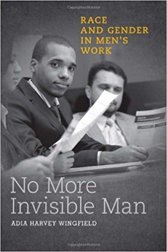 No More Invisible Man: Race and Gender in Men's Work
